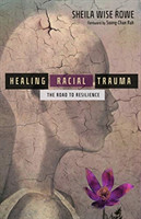 Healing Racial Trauma – The Road to Resilience