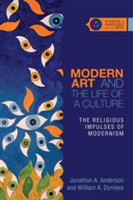 Modern Art and the Life of a Culture – The Religious Impulses of Modernism