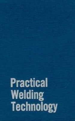 Practical Welding Technology