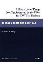 Military Use of Drugs Not Yet Approved by the FDA for CW/BW Defense