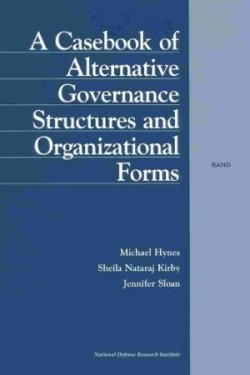 Casebook of Alternative Governance Structures and Organizational Forms