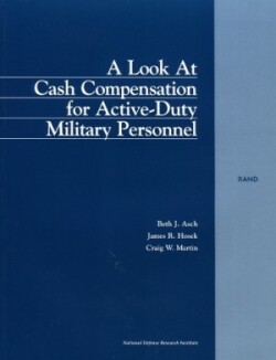 Look at Cash Compensation for Active-duty Military Personnel