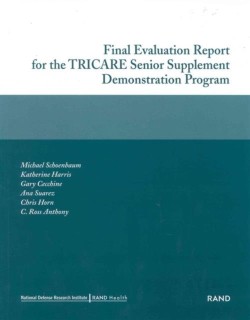 Final Evaluation Report for the TRICARE Senior Supplement Demonstration Program 2002