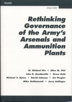 Rethinking Governance of the Army's Arsenals and Ammunition Plants