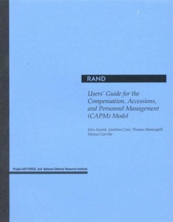 Users' Guide for the Compensation, Accessions and Personnel Management (Capm) Model