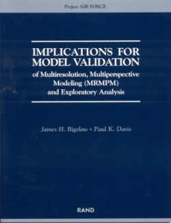 Implications for Model Validation of Multiresolution, Multiperspective Modeling (Mrmpm) and Exploratory Analysis (2003)