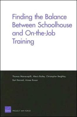 Finding the Balance Between Schoolhouse and On-the-job Training