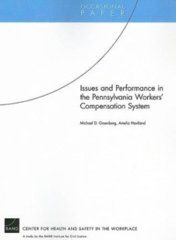 Issues and Performance in the Pennsylvania Workers Compensation System