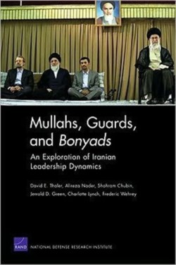 Mullahs, Guards, and Bonyads: an Exploration of Iranian Leadership Dynamics