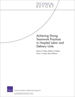 Achieving Strong Teamwork Practices in Hospital Labor and Delivery Units