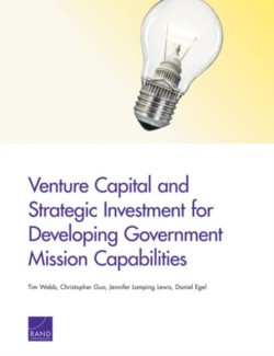 Venture Capital and Strategic Investment for Developing Government Mission Capabilities