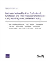 Factors Affecting Physician Professional Satisfaction and Their Implications for Patient Care, Health Systems, and Health Policy