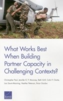 What Works Best When Building Partner Capacity in Challenging Contexts?