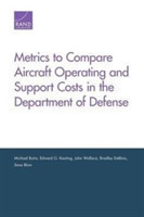 Metrics to Compare Aircraft Operating and Support Costs in the Department of Defense