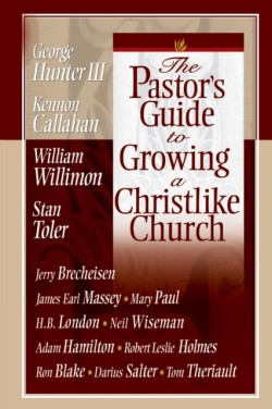 Pastor's Guide to Growing a Christlike Church