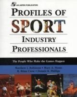 Profiles of Sport Industry Professionals: the People Who Make the Games Happen