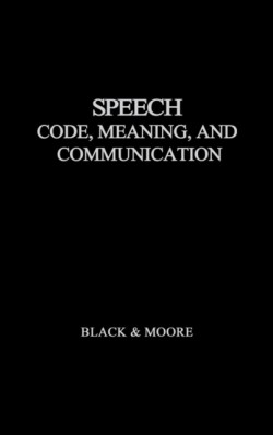 Speech: Code, Meaning, and Communication