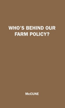 Who's Behind Our Farm Policy?