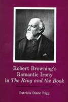 Robert Browning's Romantic Irony in the Ring and the Book