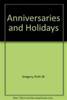 Anniversaries and Holidays