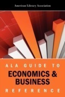 ALA Guide to Economics & Business Reference