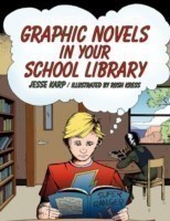 Graphic Novels in Your School Library