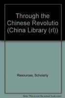 Through the Chinese Revolutio