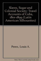 Slaves, Sugar, & Colonial Society
