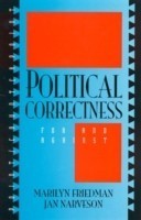 Political Correctness For and Against