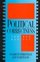 Political Correctness For and Against