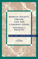 Human Rights, Virtue and the Common Good