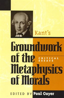 Kant's Groundwork of the Metaphysics of Morals