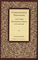Communicative Pragmatism and Other Philosophical Essays on Language
