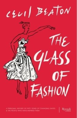 Glass of Fashion : A Personal History of Fifty Years of Changing Tastes and the People Who Have Insp