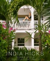 India Hicks: Island Style