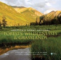 America's Great National Forests, Wildernesses, and Grasslands