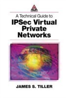 Technical Guide to IPSec Virtual Private Networks