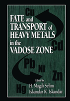 Fate and Transport of Heavy Metals in the Vadose Zone