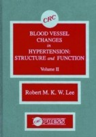 Blood Vessel Changes in Hypertension Structure and Function, Volume II