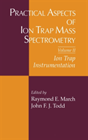 Practical Aspects of Ion Trap Mass Spectrometry, Volume II