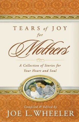Tears of Joy for Mothers