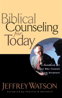 Biblical Counseling for Today