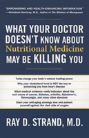 What Your Doctor Doesn't Know About Nutritional Medicine May Be Killing You