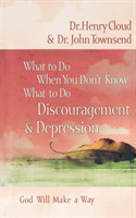 What to Do When You Don't Know What to Do: Discouragement and Depression
