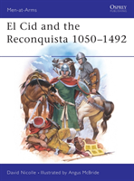 El Cid and the Reconquista 1050–1492