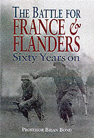 Battle for France & Flanders: Sixty Years On