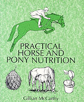 Practical Horse and Pony Nutrition