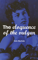 Eloquence of the Vulgar Language, Cinema and the Politics of Culture