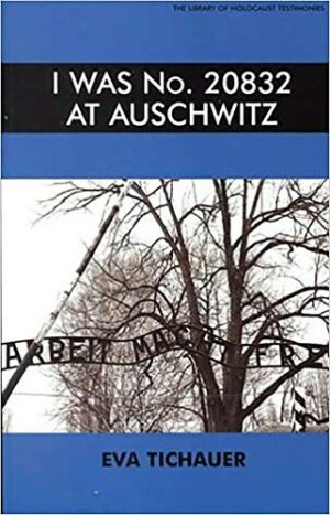 I was no. 20832 at Auschwitz