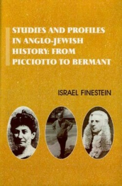 Studies and Profiles in Anglo-Jewish History